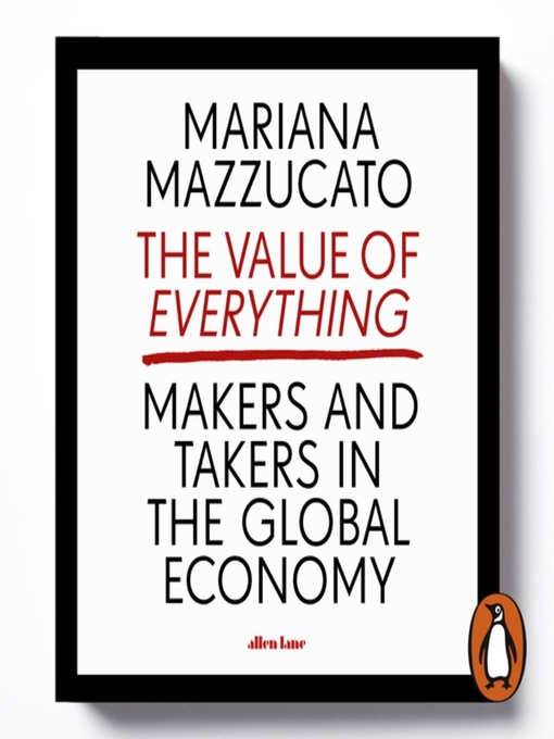 Title details for The Value of Everything by Mariana Mazzucato - Wait list